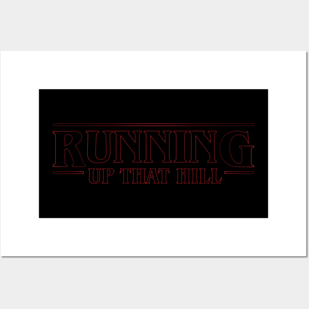 Running up that hill - Vecna Red Wall Art by GlennTKD